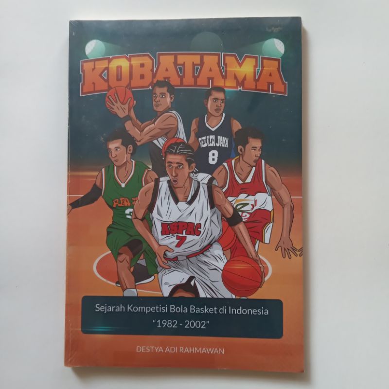 KOBATAMA SEJARAH KOMPETISI BOLA BASKET DI INDONESIA 1982-2002