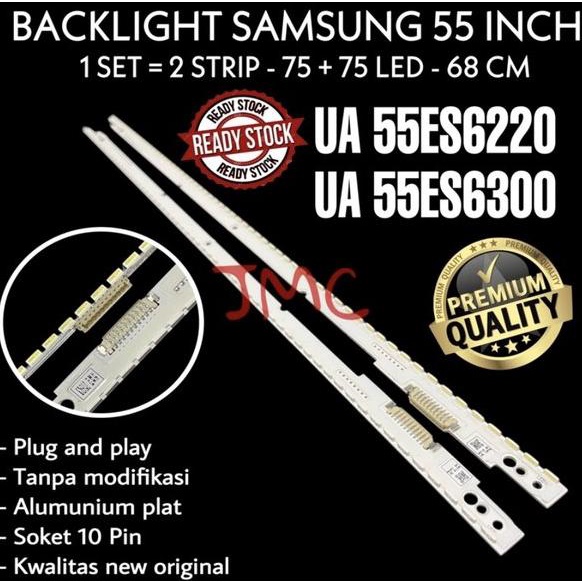 BACKLIGHT TV LED SAMSUNG UA55ES6220 UA55ES6300 UA-55ES6220 55ES6300 LAMPU LED TV SAMSUNG 55 INCH 55E