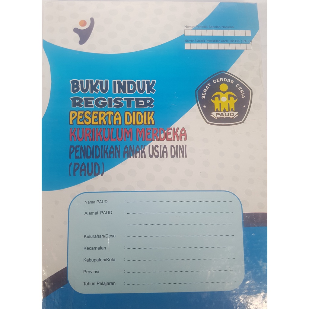 

Kurikulum Terbaru | Buku Induk Register Peserta Didik Kurikulum Merdeka untuk Pendidikan Anak Usia Dini (PAUD)