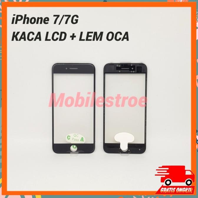 Kaca Lcd Iphone 7|7G | Lem Oca Ory
