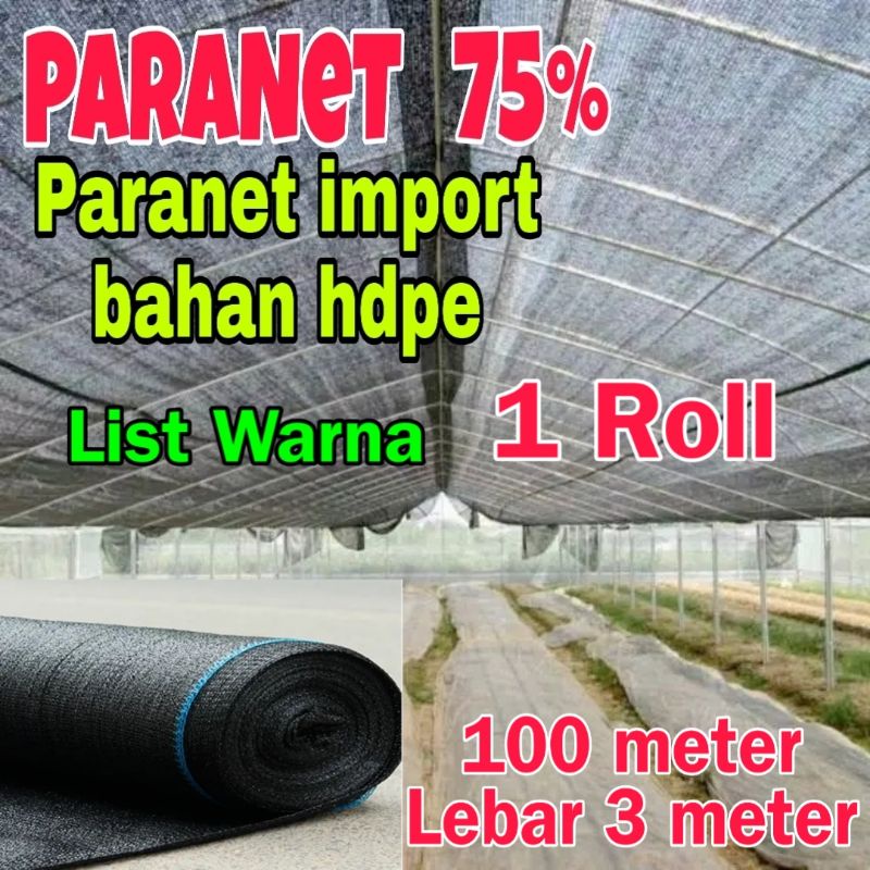 PARANET 75% ( 1 ROLL ) Panjang 100meter * Lebar 3 meter ANTI UV - PENEDUH SHADE NET - PARANET