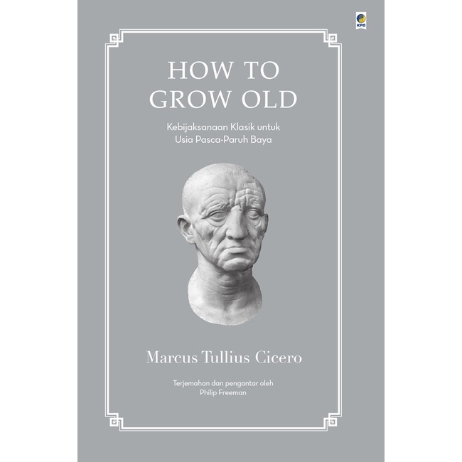 FLASH SALE BUKU HOW TO GROW OLD OLEH MARCUS TULLIUS CICERO TERLARIS