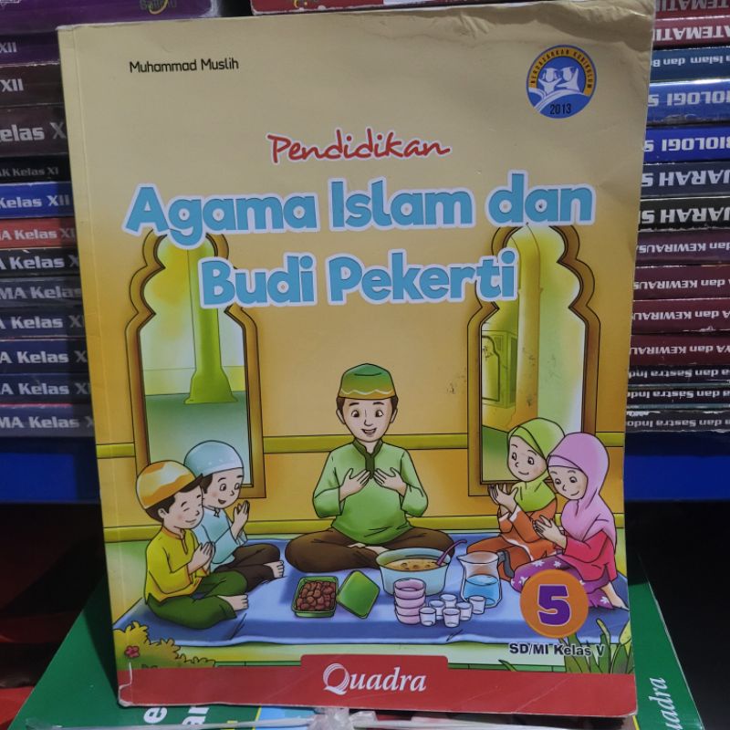 BUKU BEKAS PEND AGAMA ISLAM DAN BUDI PEKERTI KELAS 5 SD QUADRA