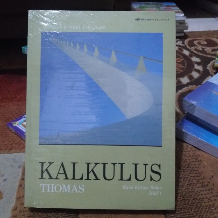 MUST HAVE KALKULUS THOMAS JILID 1 EDISI 13 MAURICE D WEIR TERMURAH BUKU ORIGINAL TERBARU