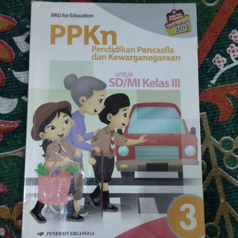 

Erlangga PPKN Kelas 3SD || buku Pendidikan Pancasila dan Kewarganegaraan untuk SD kelas 3