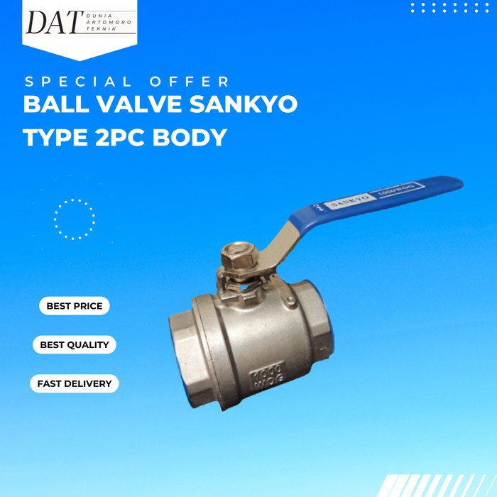 3/4" Stop Kran Ball Valve Keran Stainless SANKYO 2Pc Body Full Bore