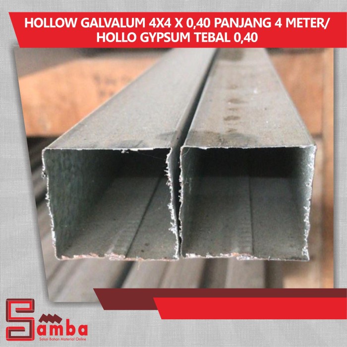 HOLLOW GALVALUM 4X4 X 0,40 PANJANG 4 METER /HOLLO GYPSUM TEBAL 0,40