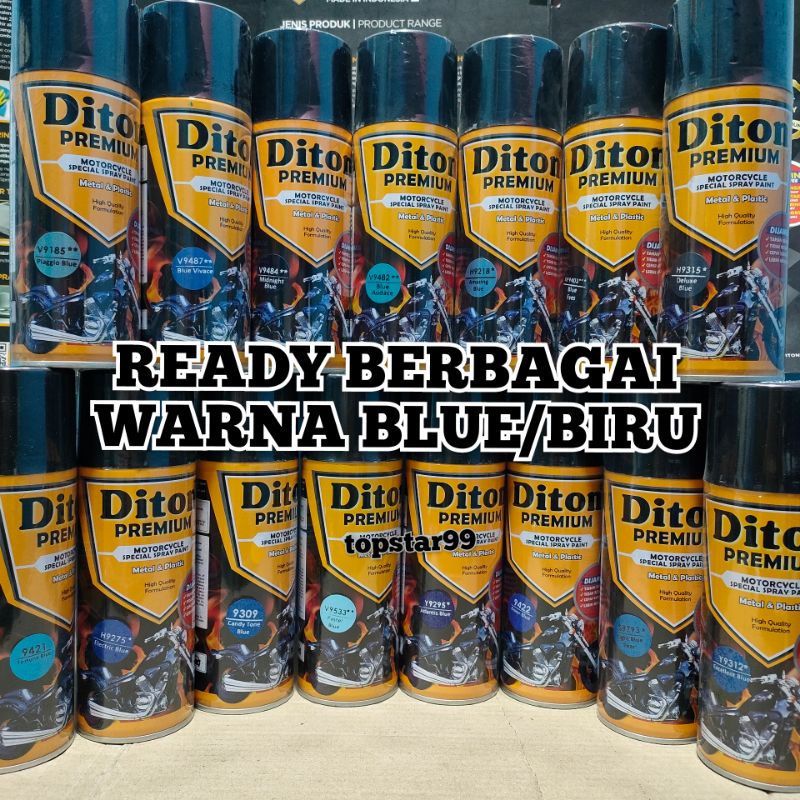 Diton Premium Pilox Pilok Cat Semprot Ready Berbagai Warna Biru Blue 400cc Blue Boxer Candy Glossy Mengkilap Metalic Metalik Matte Doff Dop 9422 9421 9309 9218 9275 9395 9312 9793 9533 9482 9484 9487 9185 9403