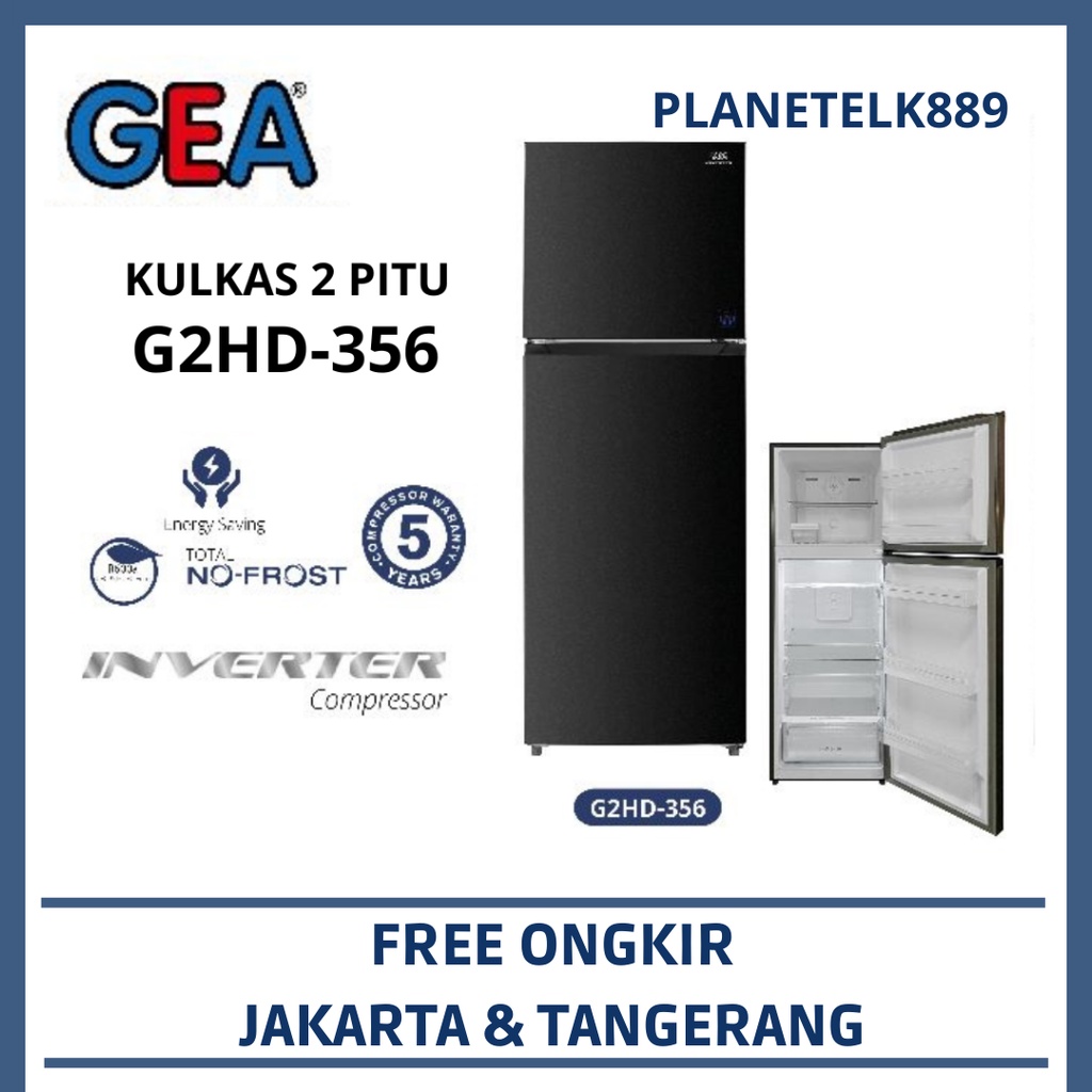 GEA G2HD-356 KULKAS 2 PINTU GEA NEW KAPASITAS 356L INVERTER