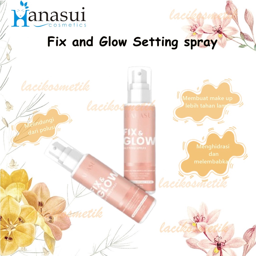 ✨LACIKOSME✨ HANASUI FIX &amp; GLOW SETTING SPRAY - HANASUI SETTING SPRAY BPOM ORIGINAL