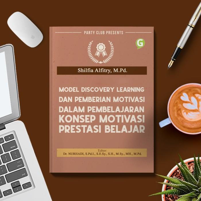 

MODEL DISCOVERY LEARNING DAN PEMBERIAN MOTIVASI DALAM PEMBELAJARAN Kualitas Terbaik