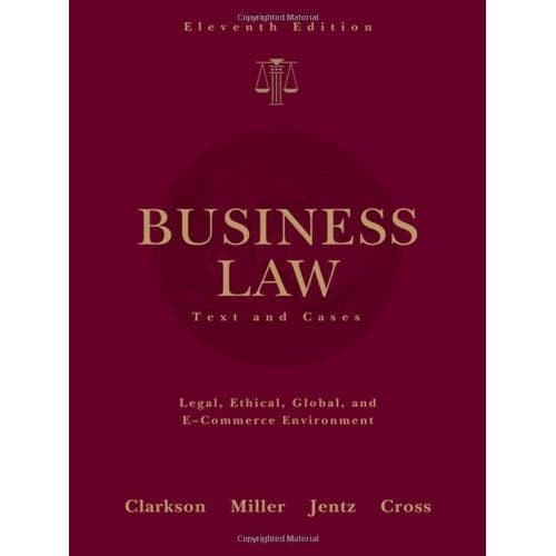

Business Law: Text and Cases 11 edition