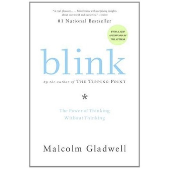 

Blink: The Power of Thinking Without Thinking