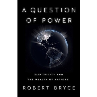 

A Question of Power: Electricity and the Wealth of Nations