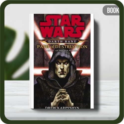 

Buku - Drew Karpyshyn Path of Destruction A Novel of the Old Republic