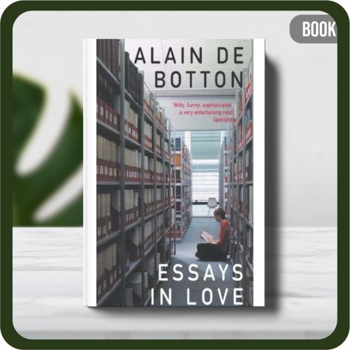 

Buku - Alain De Botton Essays in Love a Novel