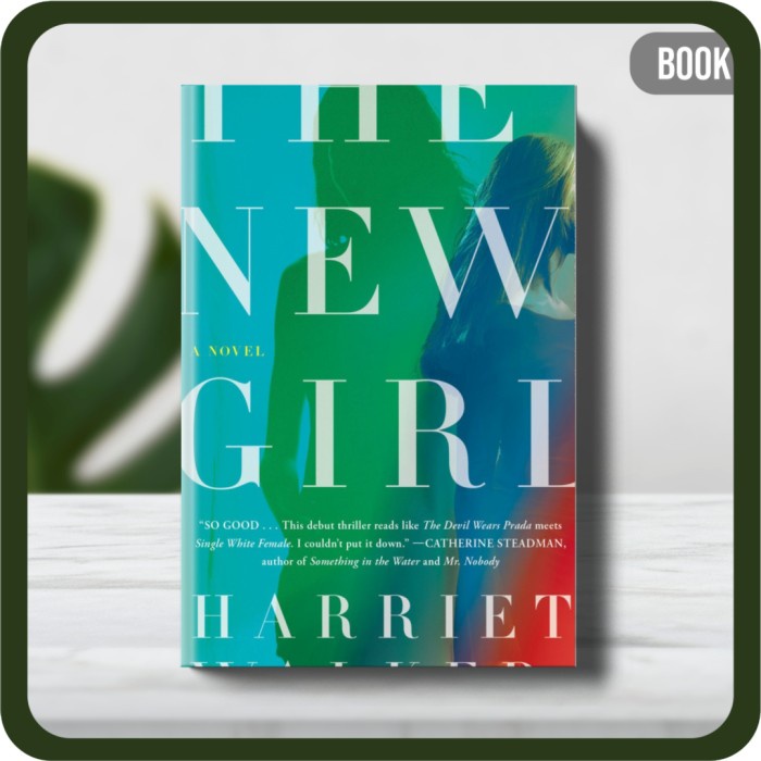 

Buku - Harriet Walker The New Girl A Novel