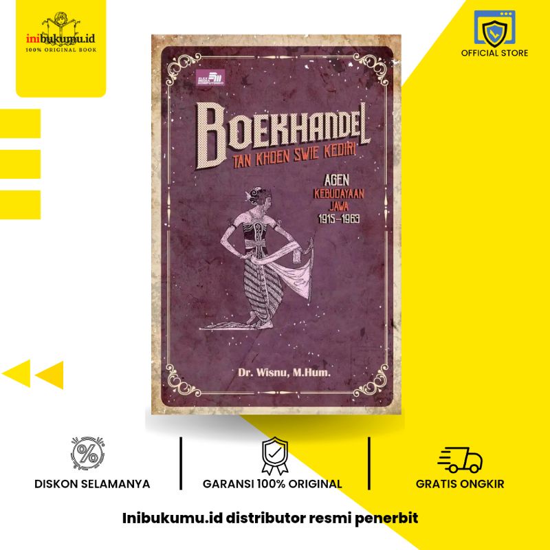 Boekhandel Tan Khoen Swie Kediri: Agen Kebudayaan Jawa 1915–1963