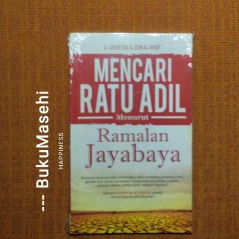MENCARI RATU ADIL MENURUT RAMALAN JAYABAYA-- D. Soesetro