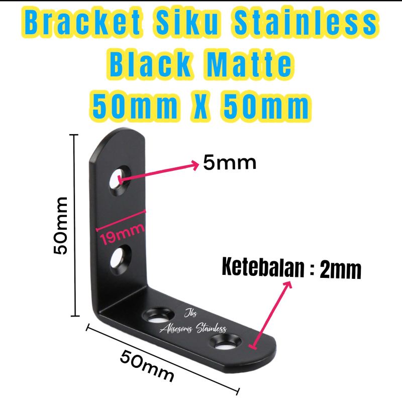 BRACKET SIKU AMBALAN BLACK MATTE 50X50MM(5CM) T: 2MM STAINLESS