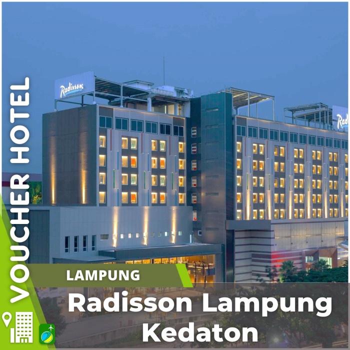 Voucher Hotel Radisson Lampung Kedaton Indonesia