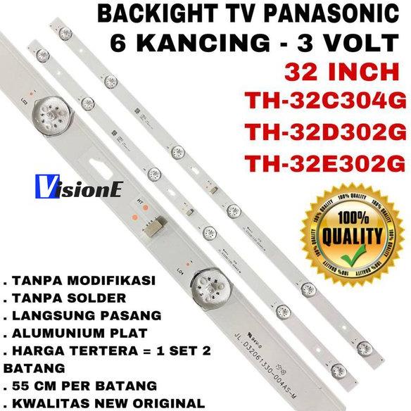 BACKLIGHT PANASONIC TH-32D302G TH-32C304G LAMPU LED TV PANASONIC 32C302G 6k-3v