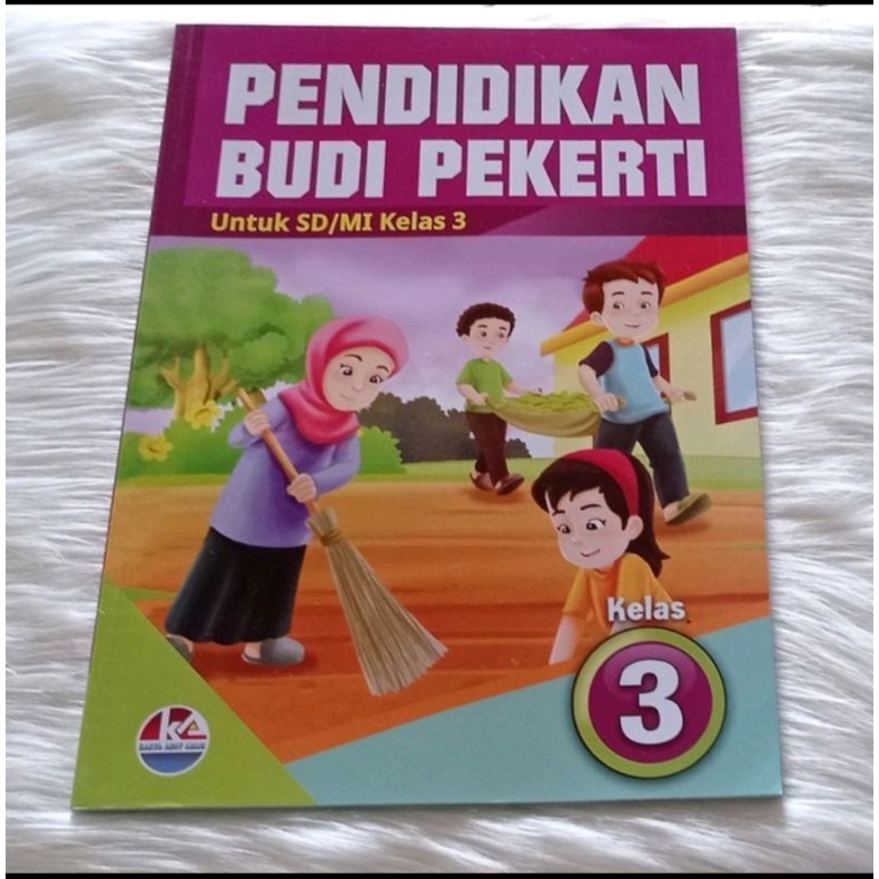 PENDIDIKAN BUDI PEKERTI KELAS 3 SD ~ KARYA ARSY ABADI