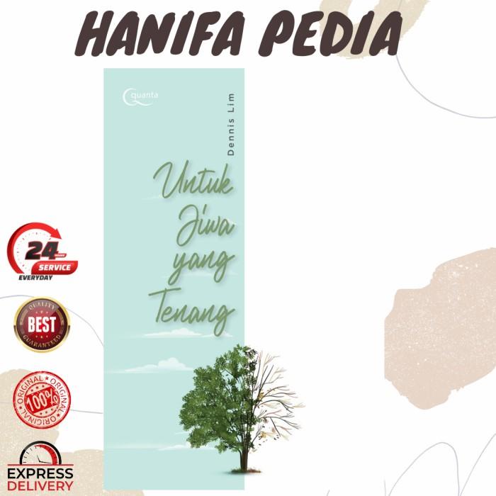 

Buku Untuk Jiwa Yang Tenang By Dennis Lim Segel Original