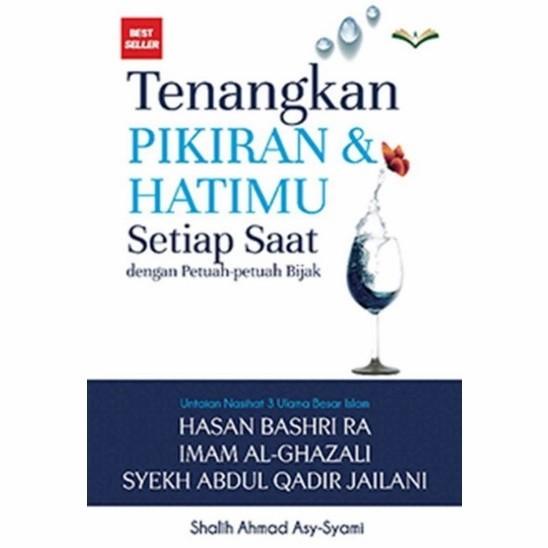 

Buku Tenangkan Pikiran Dan Hatimu Setiap Saat Jilid 2