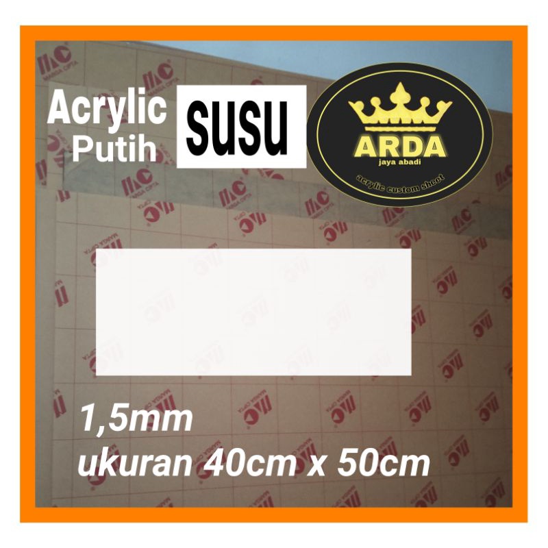 NEW AKRILIK 1,5MM PUTIH SUSU 40 X 50 AKRILIK LEMBARAN ACRYLIC WHITE MIKA LEMBARAN AKRILIK TERMURAH
