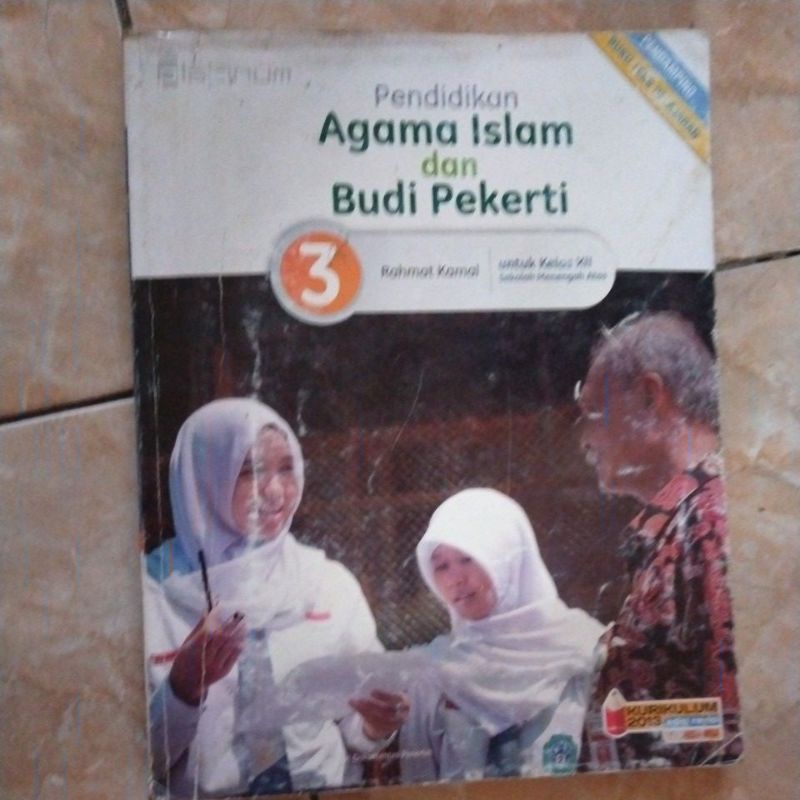 pendidikan agama Islam dan budi pekerti kelas XII / 12 / 3 SMA kurikulum 2013 edisi revisi terbaru p