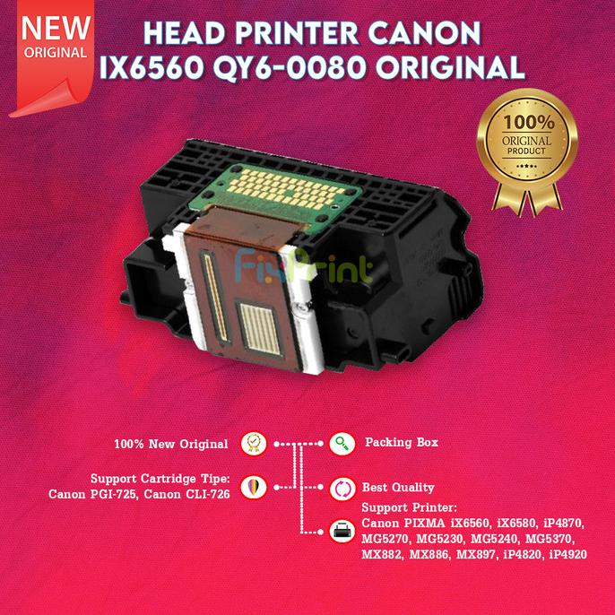 Head Printer Canon IX6560 IX6580 IP4870 MG5270 QY6-0080 PGI725 CLI726