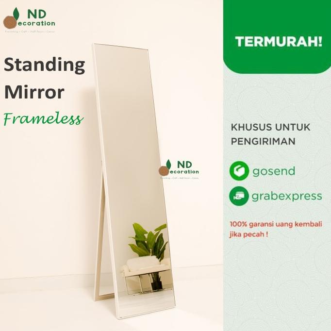 GOSEND ONLY - STANDING MIRROR FRAMELESS 145*35cm / CERMIN AESTHETIK