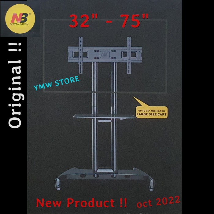 NEW SERIES STANDING BRACKET TV NORTH BAYOU NB AVA1500 / AVA 1500-60-1P 32" - 70" ORIGINAL TERBARU