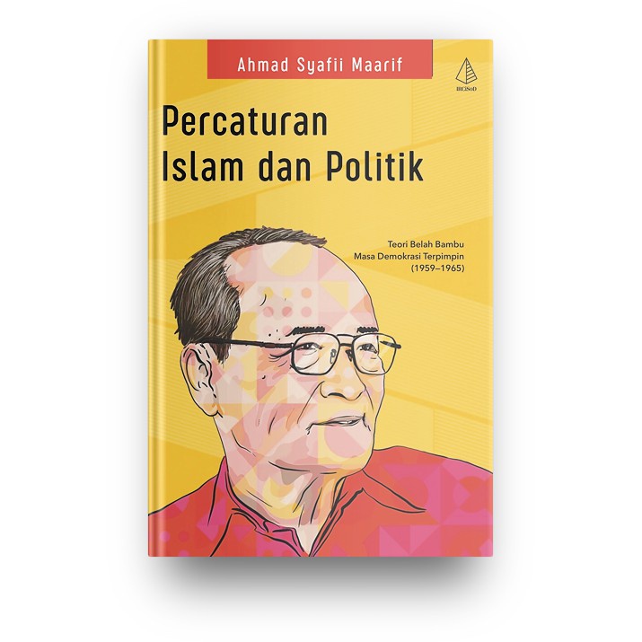 Percaturan Sejarah Islam dan Politik (Ahmad Syafii Maarif)
