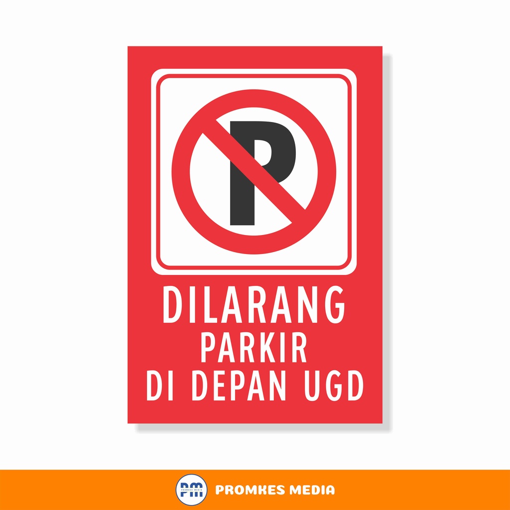 Stiker Larangan Parkir di Depan UGD, Jangan Parkir Depan UGD