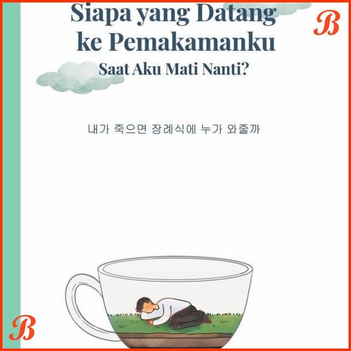 

SIAPA YANG DATANG KE PEMAKAMANKU SAAT AKU MATI NANTI BY KIM SANG-HYUN | DJB