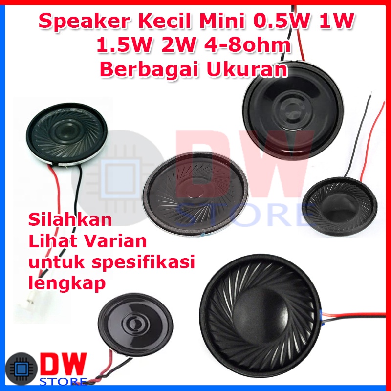 Speaker Mini Kecil 2W 1W 0.5W 2 4 8 ohm Berbagai Model Ukuran Magnet Neodymium atau Biasa