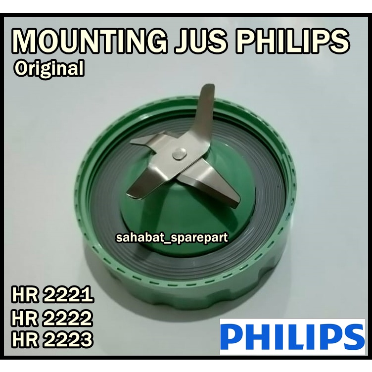 MOUNTING PISAU BLENDER PHILIPS HR 2221 2222 2223 ORIGINAL HIJAU TOSCA