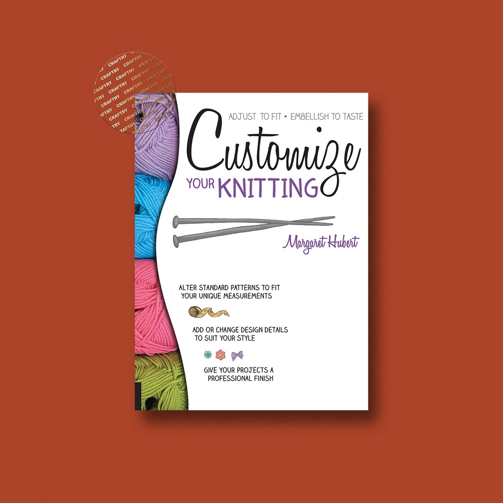 

Customize Your Knitting - Margaret Hubert