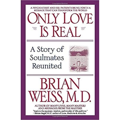 

Only Love Is Real - The story of soulmates reunited