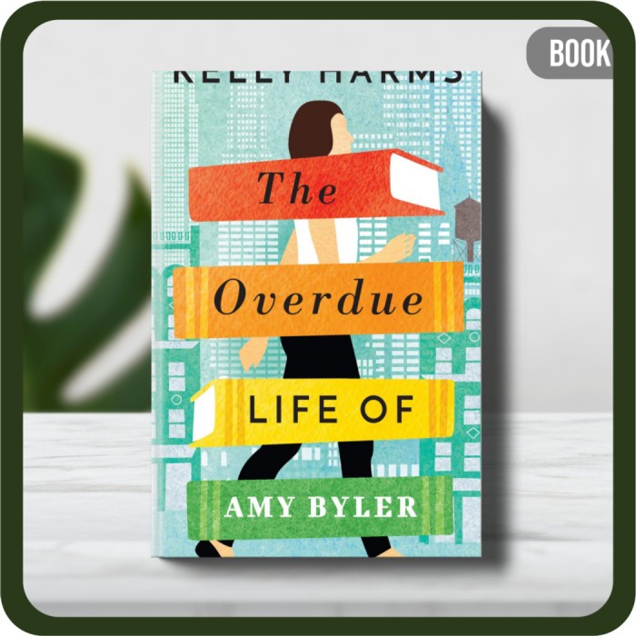 

Buku - The Overdue Life of Amy Byler by Harms Kelly