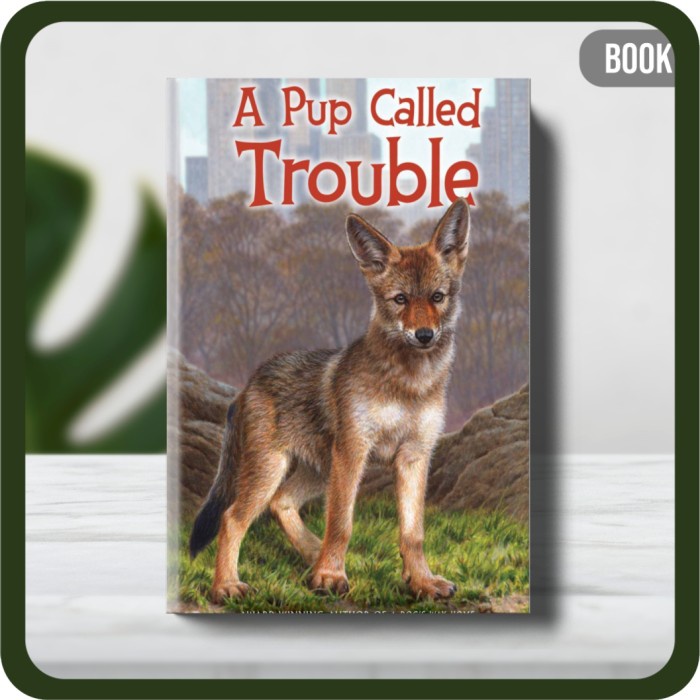 

Buku - A Pup Called Trouble by Pyron Bobbie