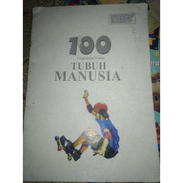 100 Pengetahuan tentang TUBUH MANUSIA/Steve Parker