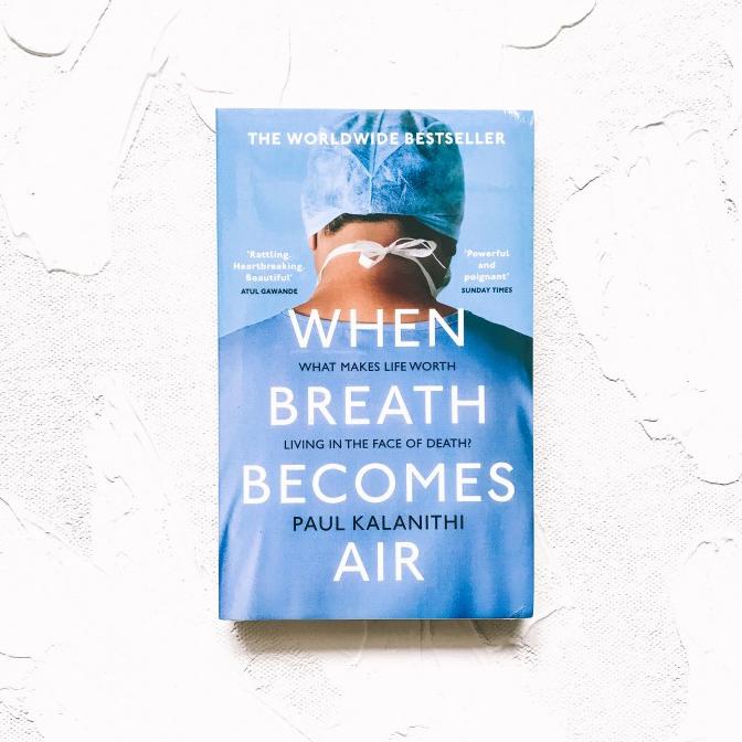 When Breath Becomes Air by Paul Kalanithi