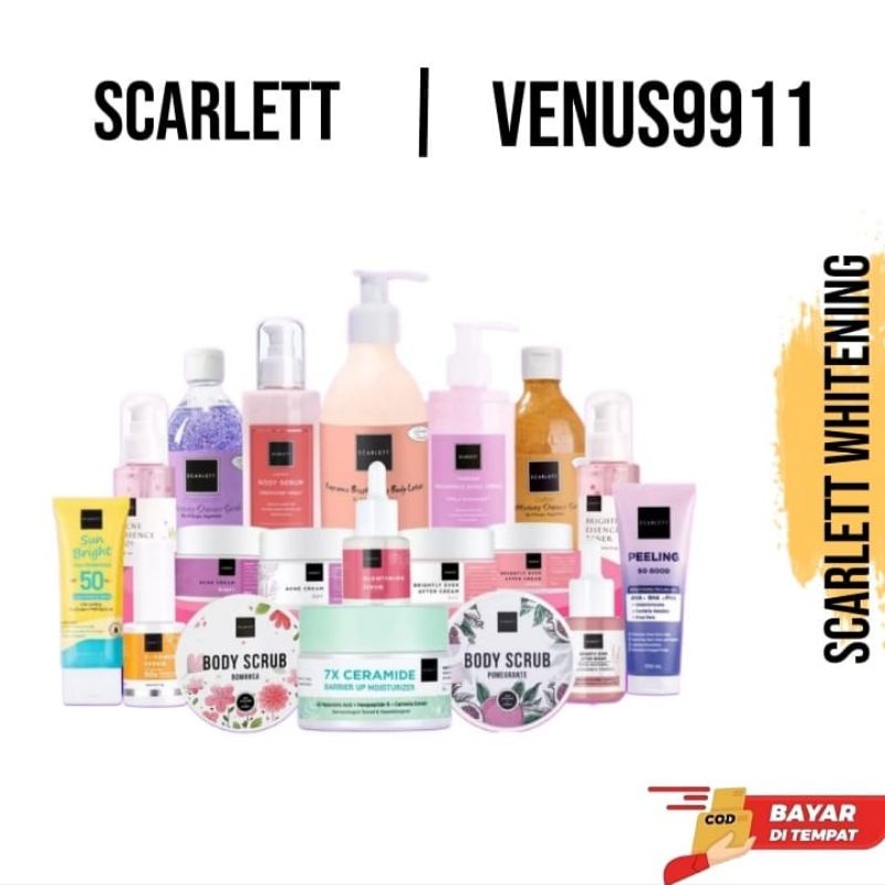 SCARLETT BODY LOTION / BODY SCRUB / SHOWER SCRUB / SERUM ACNE / SERUM BRIGHTLY / SERUM GLOWTENING / KRIM BRIGHT / ACNE CREAM