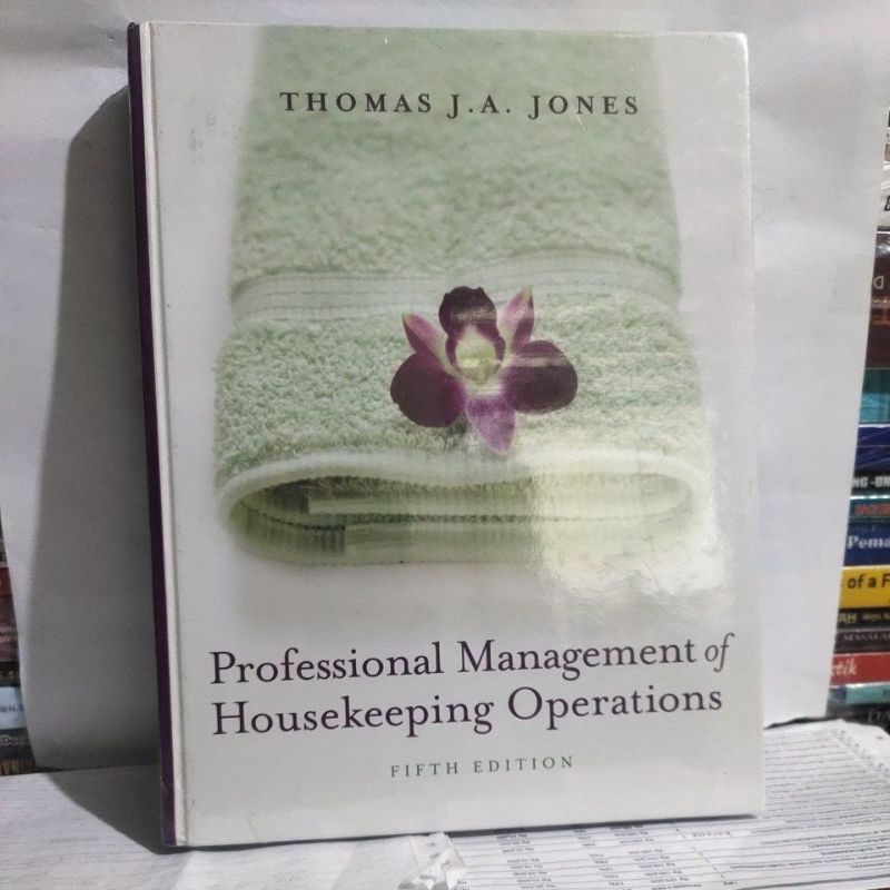 professional management of housekeeping operations,fifth edition by Thomas J  Jones
