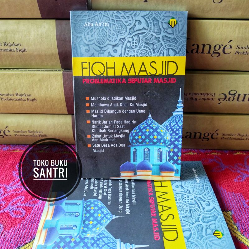 Fiqih Fikih Masjid Problematika Seputar Masjid