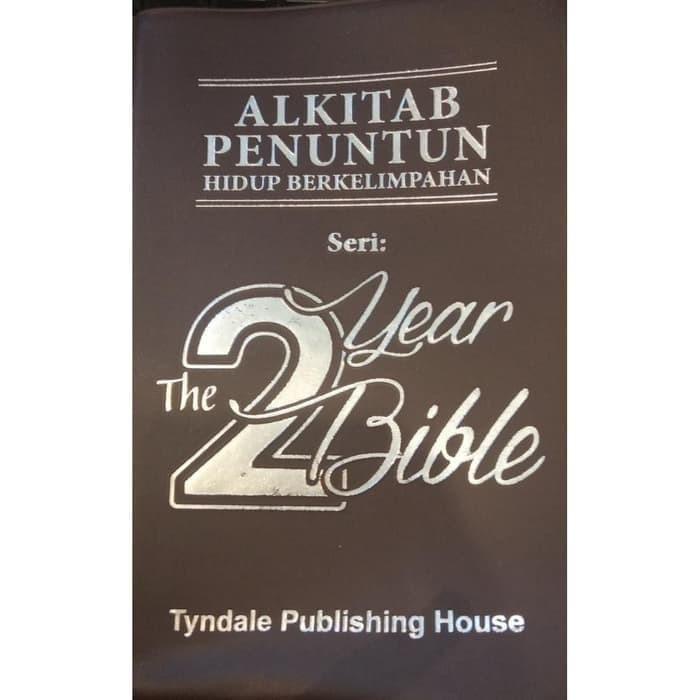 

Alkitab Penuntun Hidup Berkelimpahan Two Years Bible