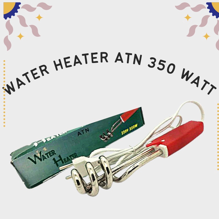 Murah_Meriah Water Heater ATN 350 watt alat pemanas air cepat water heater listrik water heater bagu